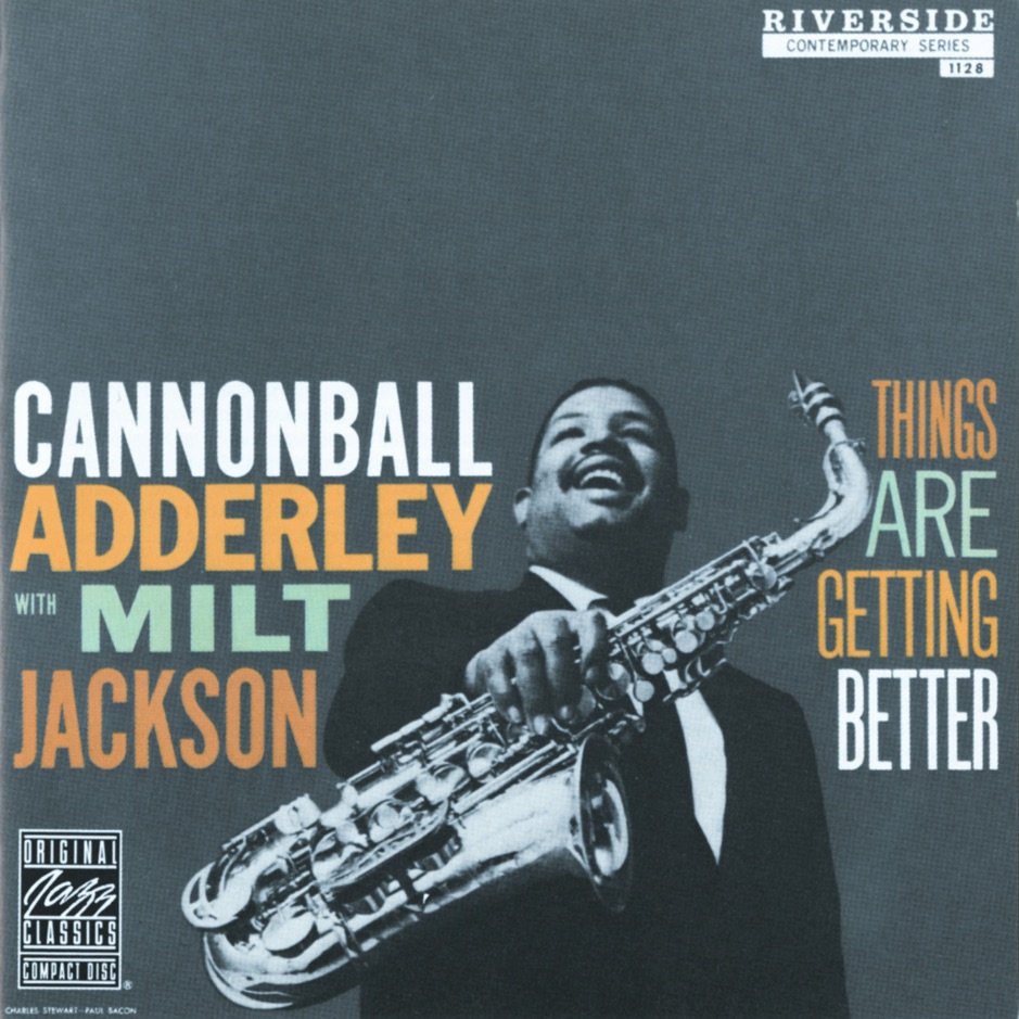 Cannonball Adderley & Milt Jackson - Things Are Getting Better